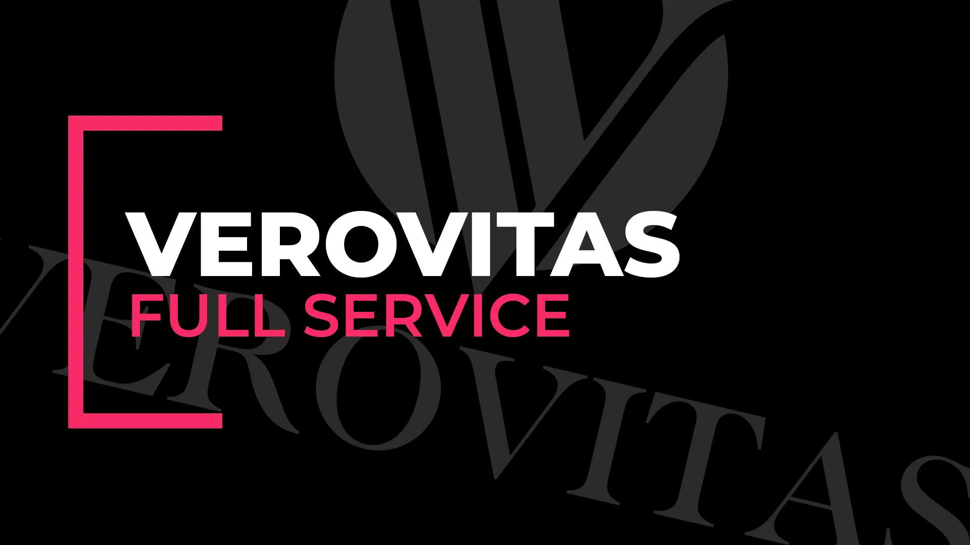 Full Service | VEROVITAS
